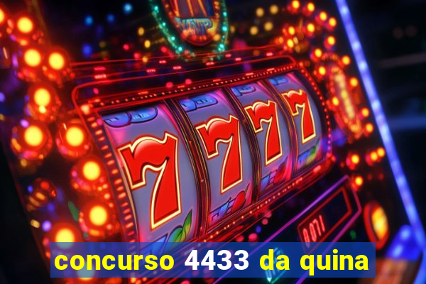 concurso 4433 da quina